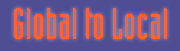 click to return to the Global2Local homepage