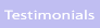 click here to go to our Testimonials page